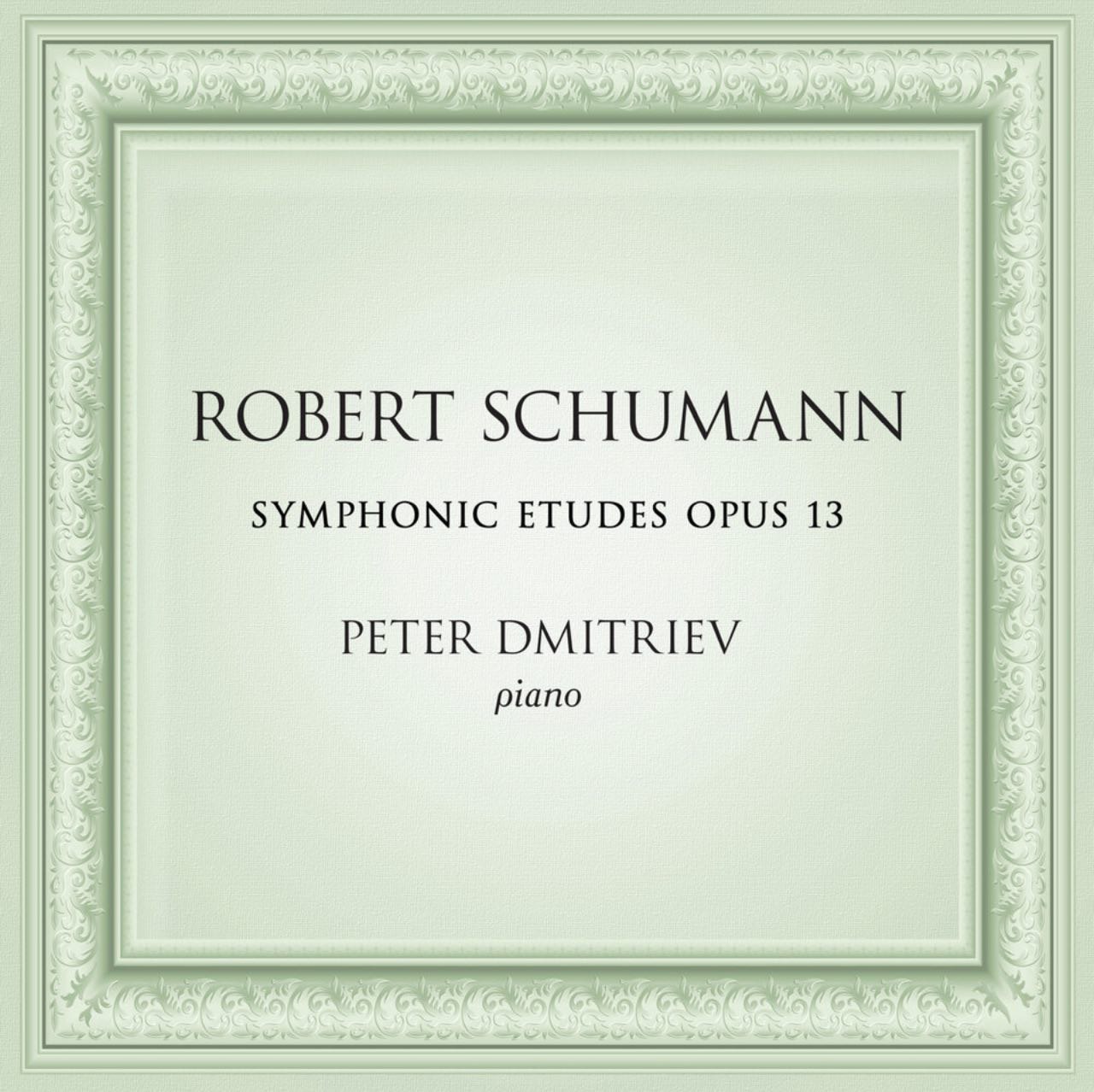 Schumann: Symphonic Etudes, Op. 13